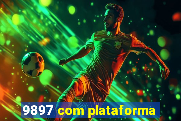 9897 com plataforma